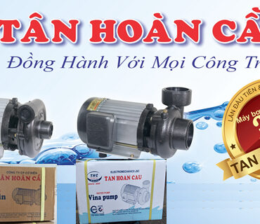 Máy Bơm TÂN HOÀN CẦU